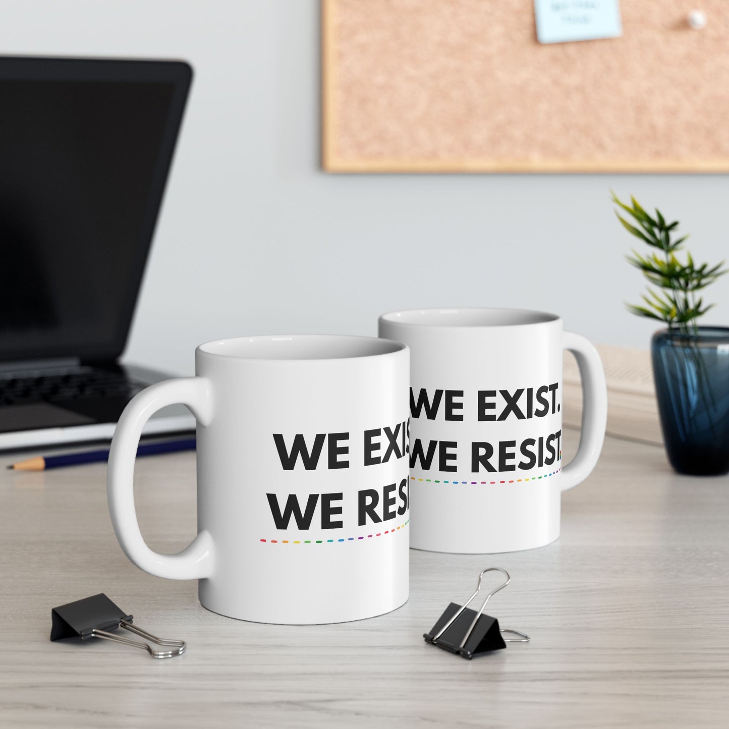 🏳️🌈 We Exist. We Resist. Coffee Mug