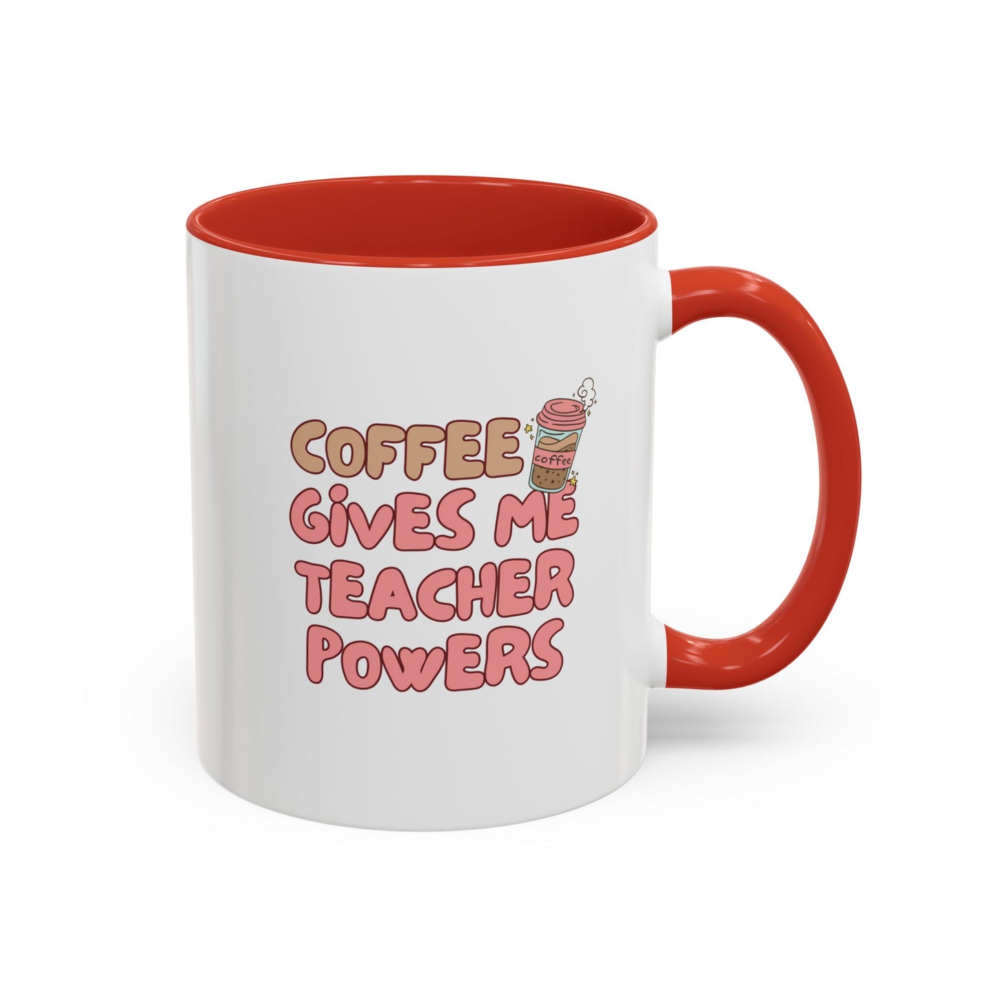 Funny Teacher Coffee Mug - "Coffee Gives Me Teacher Powers" - Perfect Gift for Educators