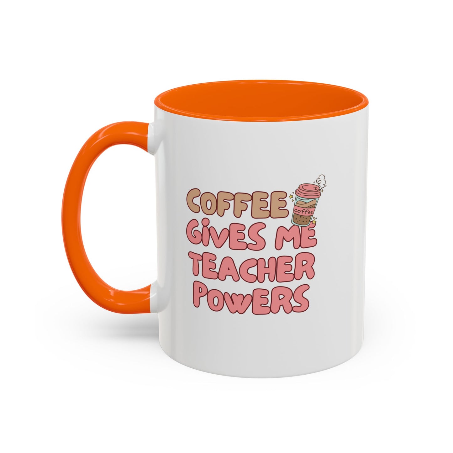 Funny Teacher Coffee Mug - "Coffee Gives Me Teacher Powers" - Perfect Gift for Educators
