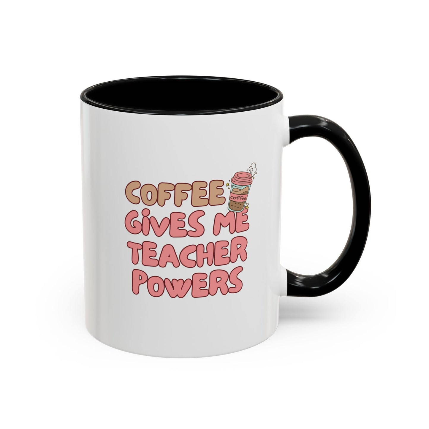 Funny Teacher Coffee Mug - "Coffee Gives Me Teacher Powers" - Perfect Gift for Educators