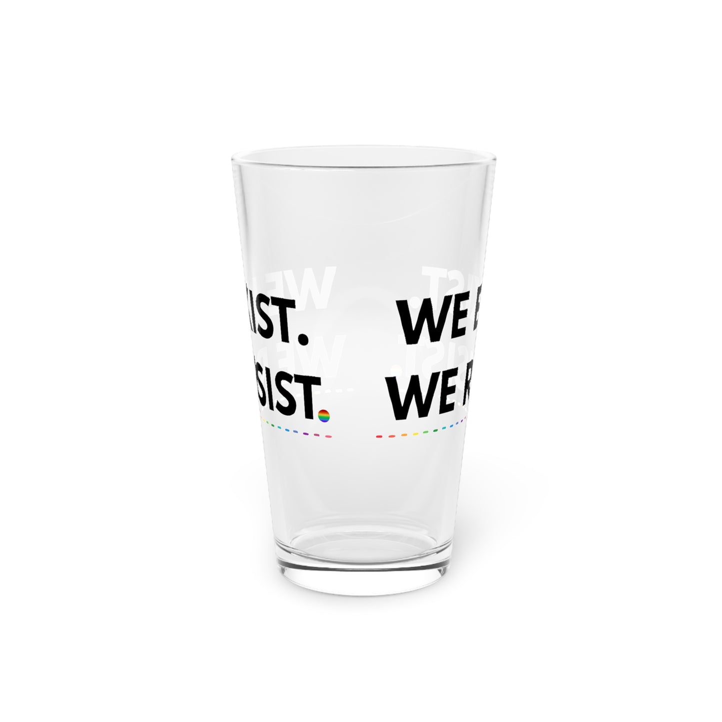 π³οΈβπ We Exist. We Resist. 16 oz Glass