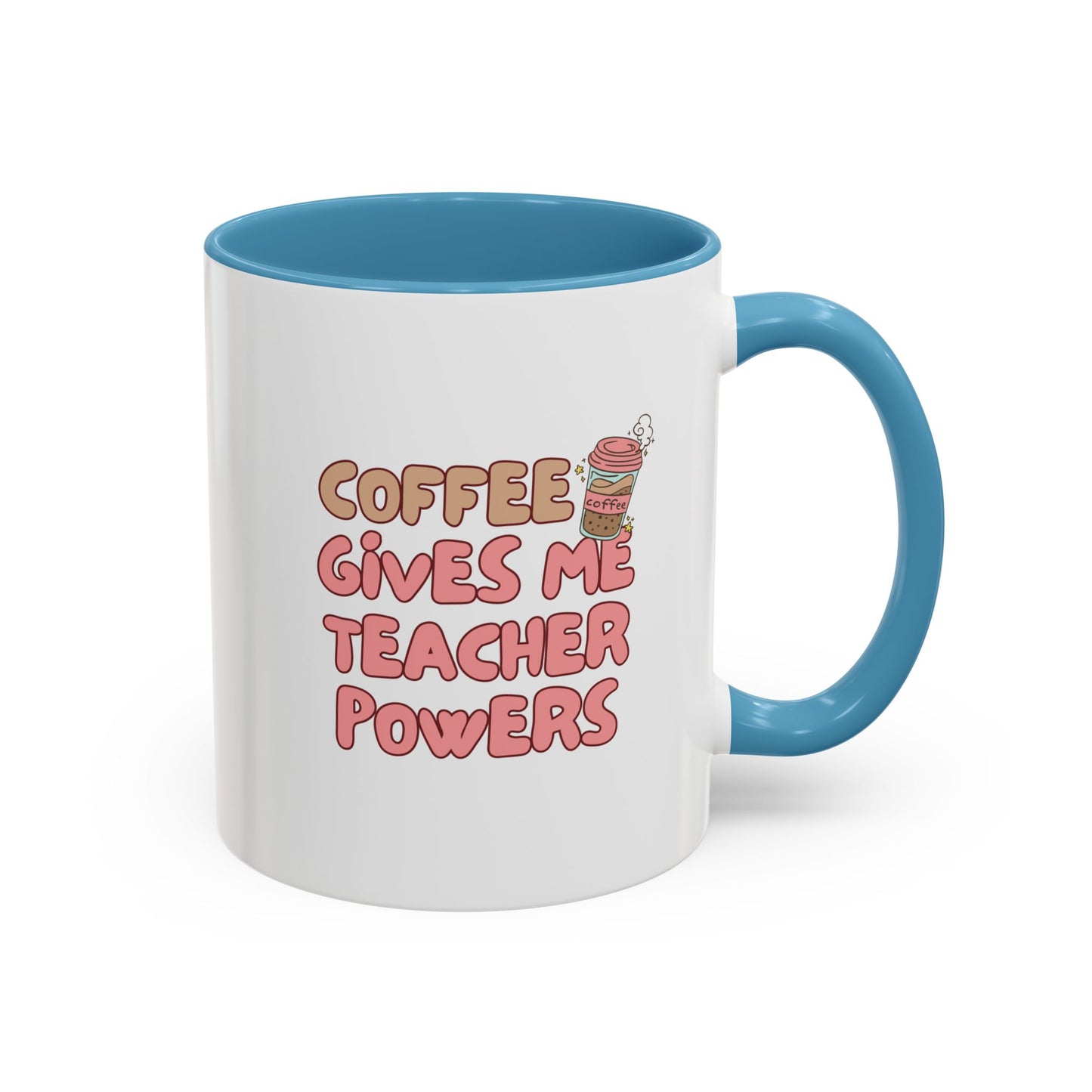 Funny Teacher Coffee Mug - "Coffee Gives Me Teacher Powers" - Perfect Gift for Educators