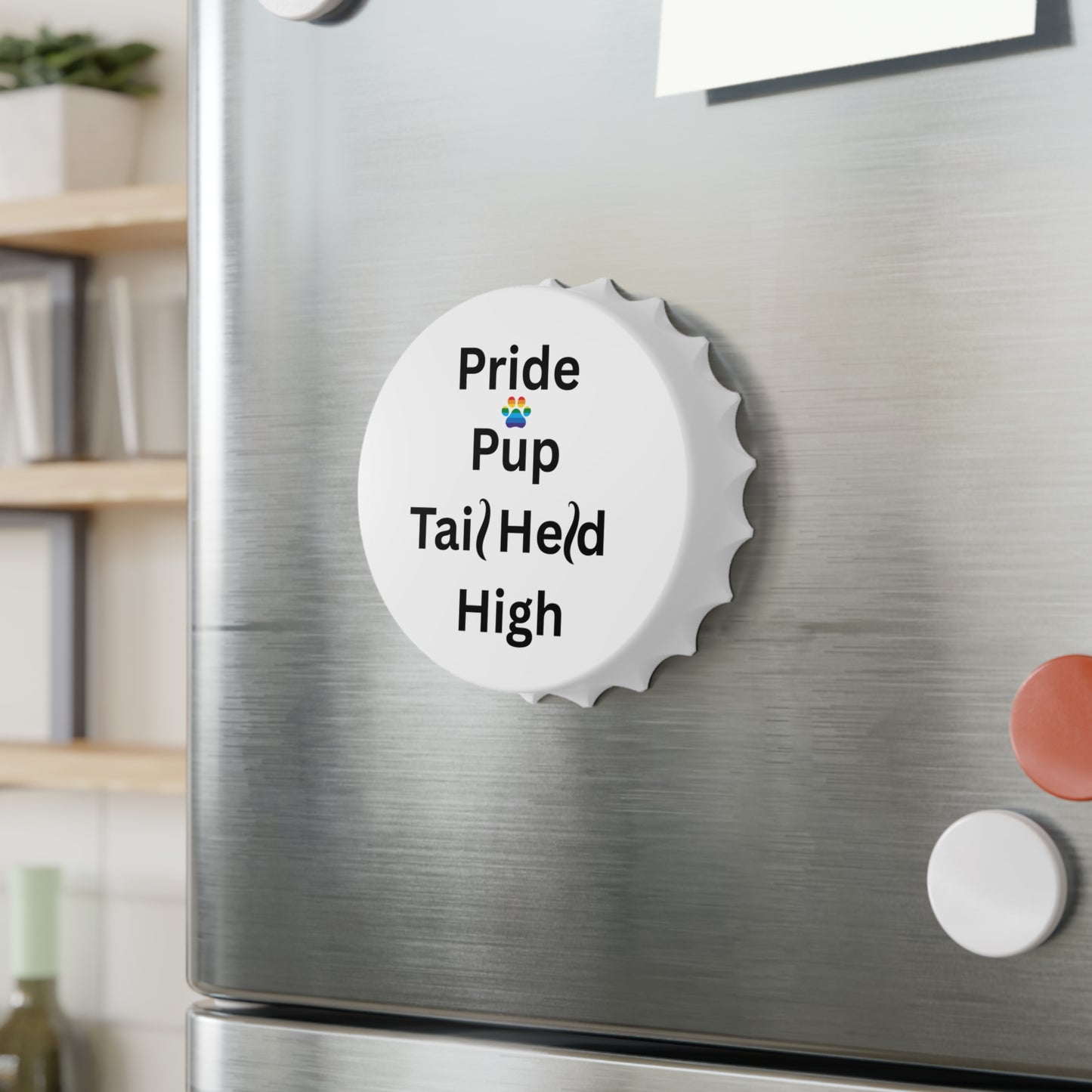 Pride Pup – Tail Held High Bottle Opener