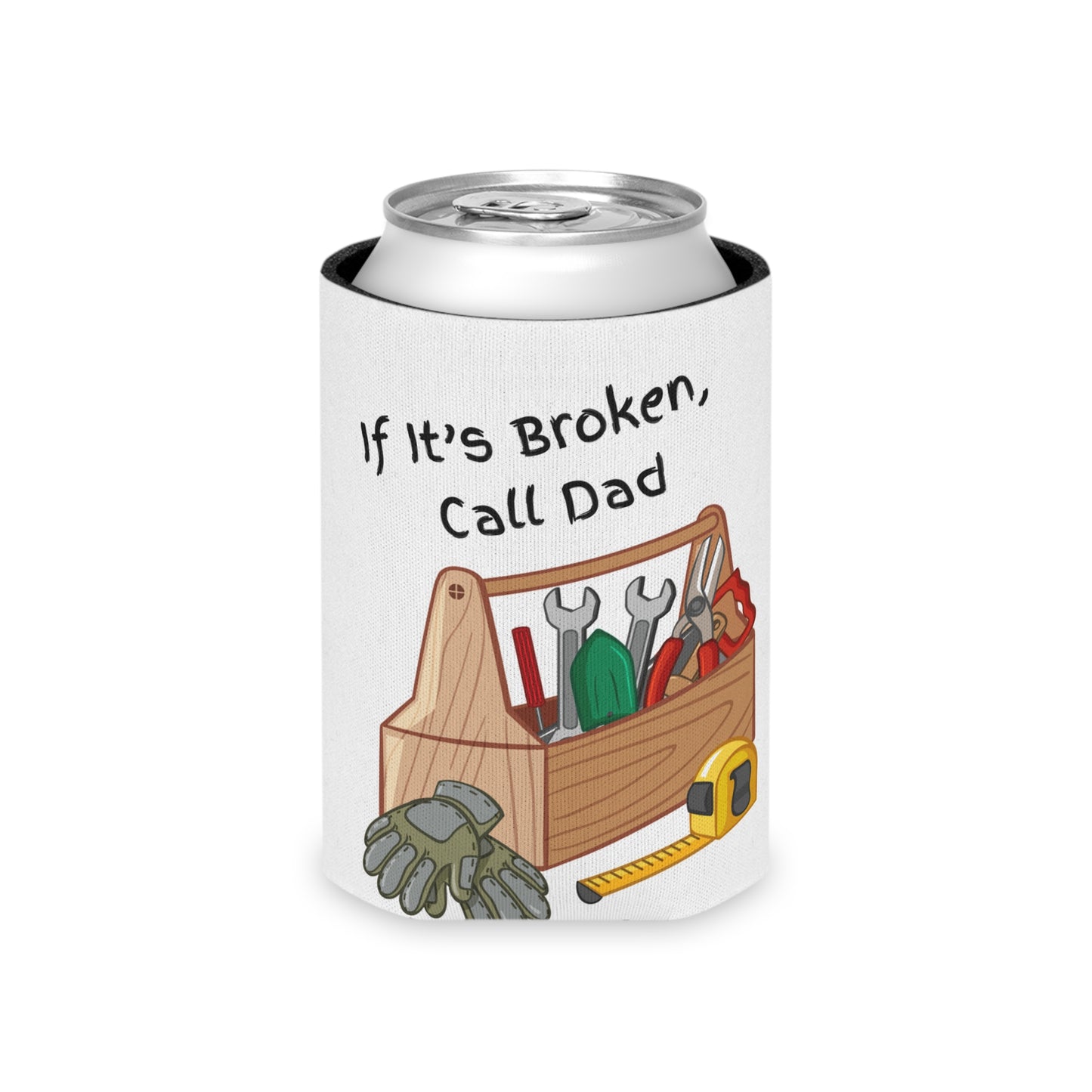 Can Cooler - Dad's Can Fix Anything! Give Him a Can Cooler for His Favorite Drink