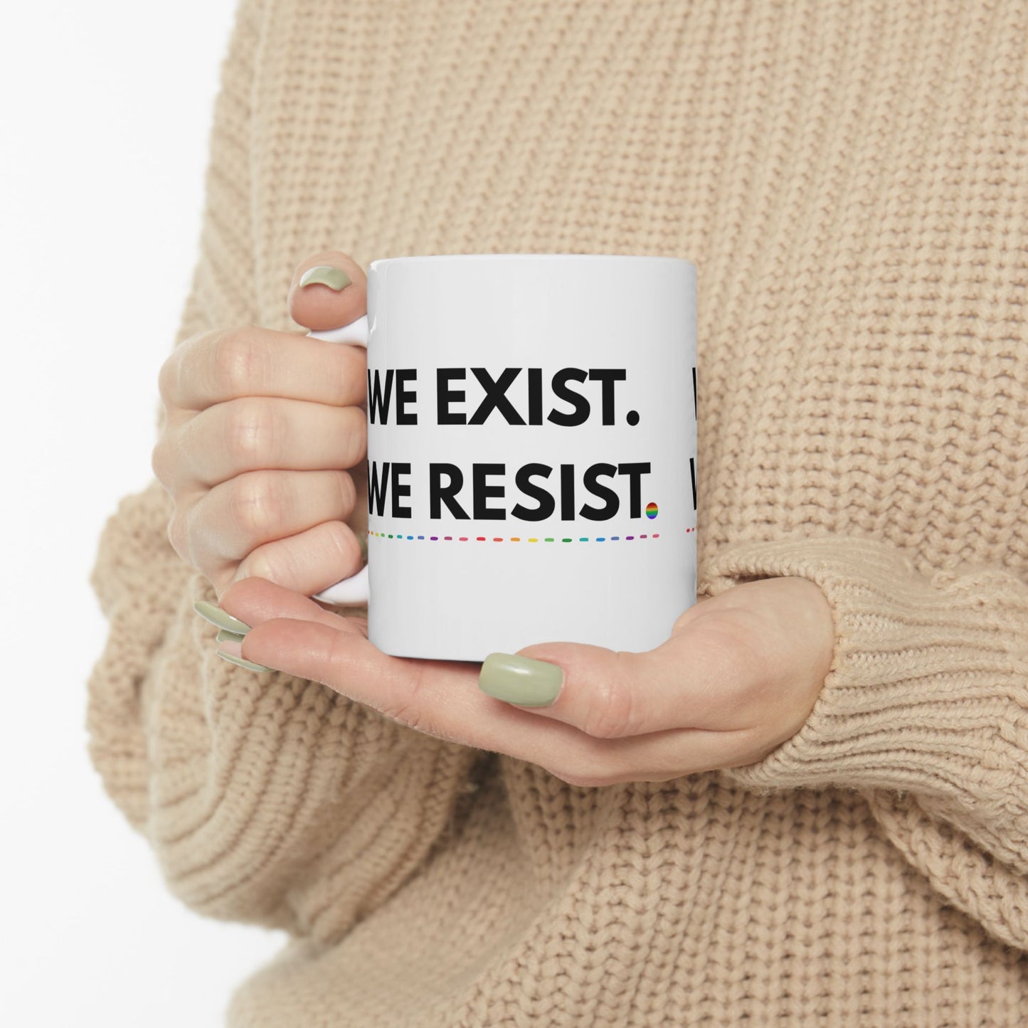 🏳️🌈 We Exist. We Resist. Coffee Mug