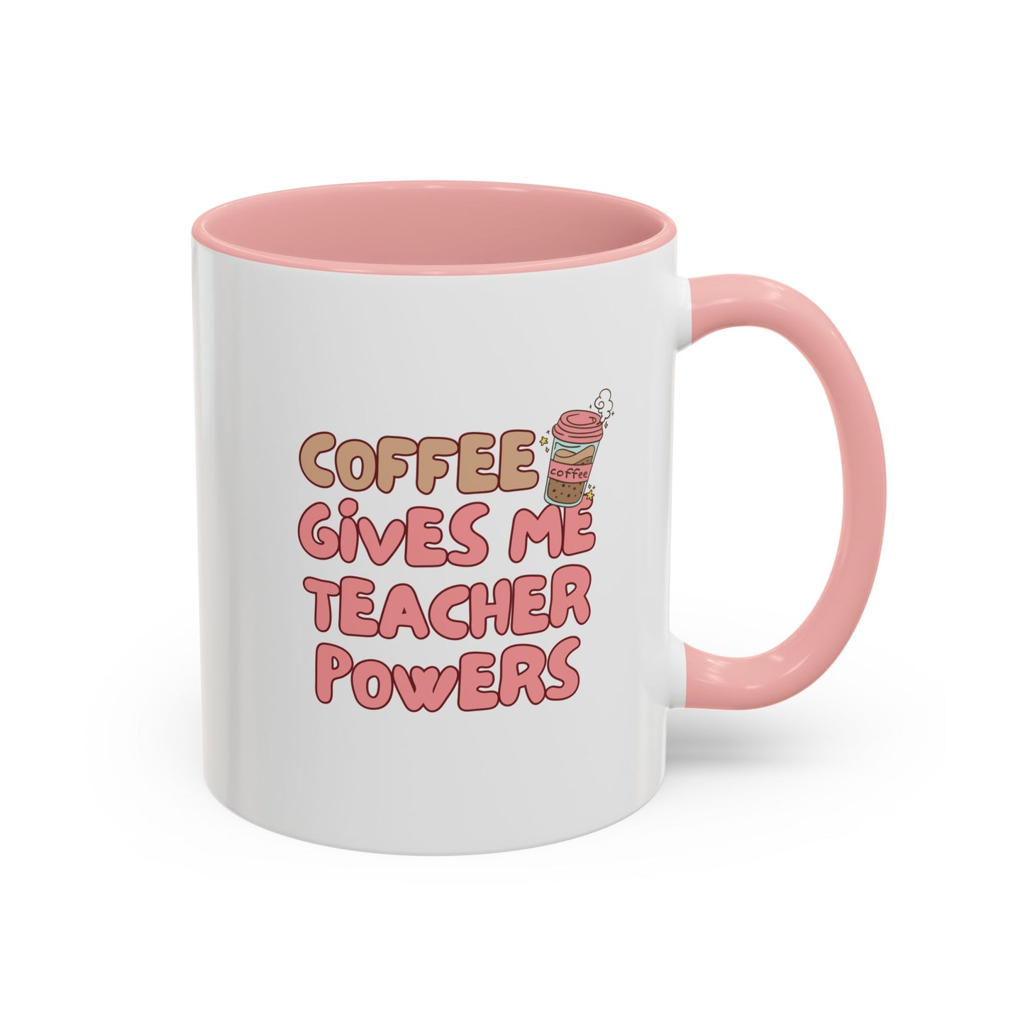 Funny Teacher Coffee Mug - "Coffee Gives Me Teacher Powers" - Perfect Gift for Educators