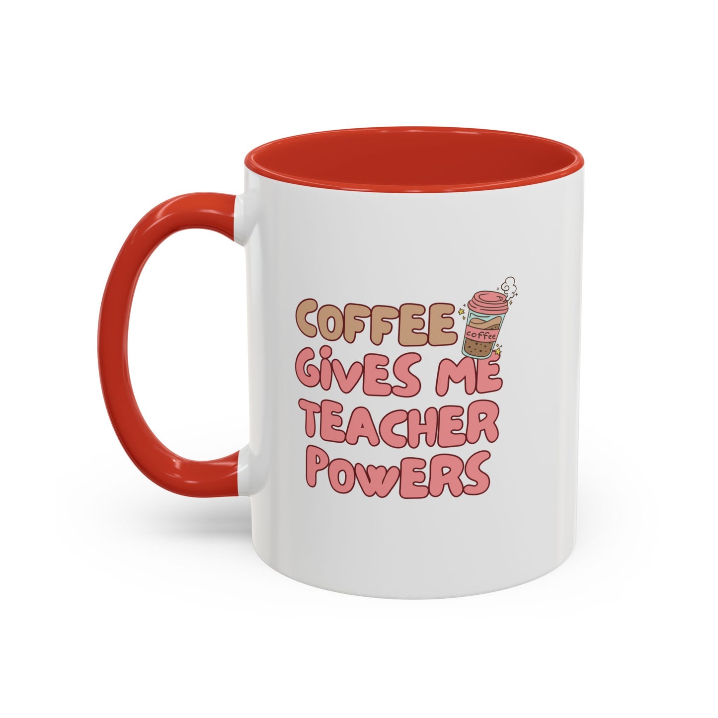 Funny Teacher Coffee Mug - "Coffee Gives Me Teacher Powers" - Perfect Gift for Educators