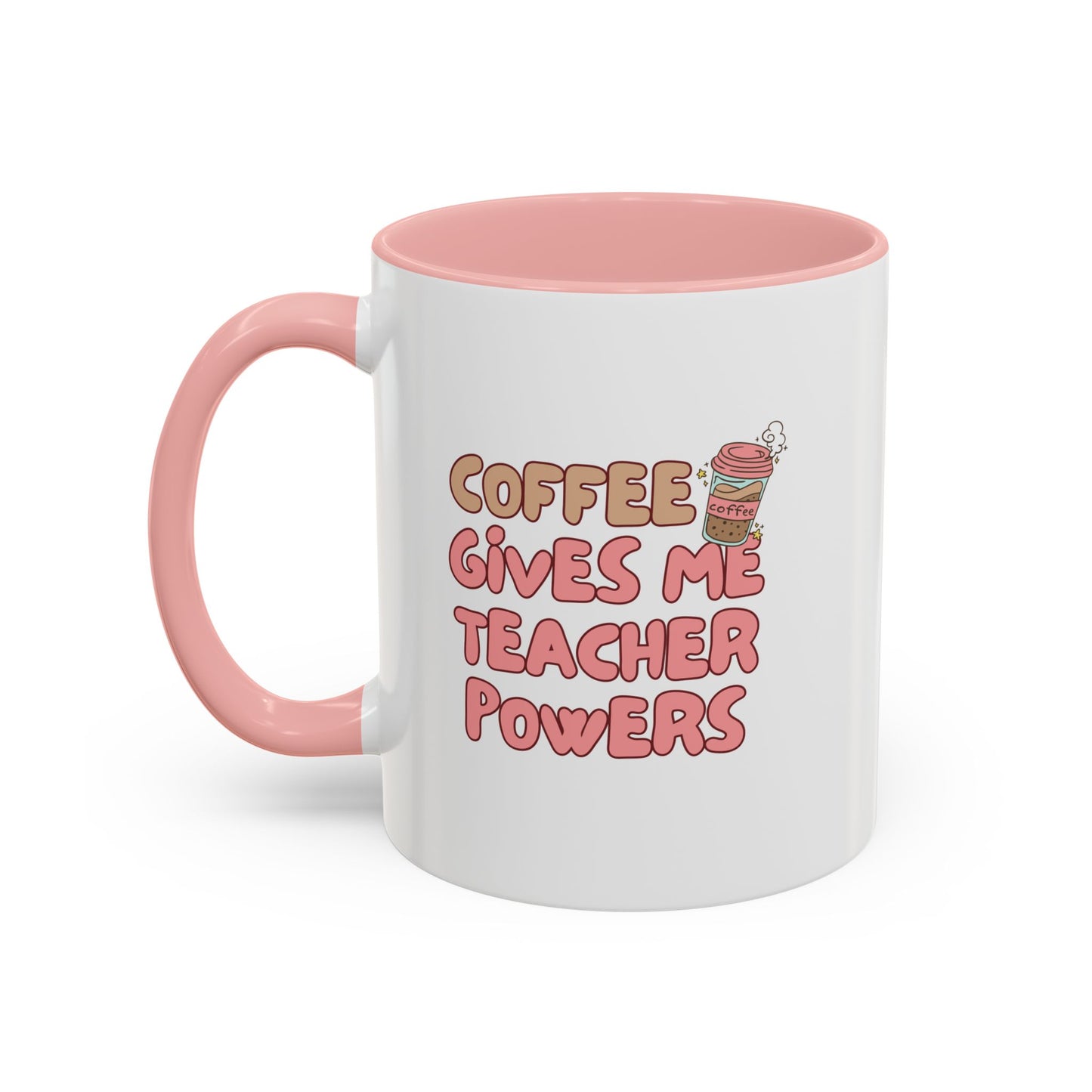Funny Teacher Coffee Mug - "Coffee Gives Me Teacher Powers" - Perfect Gift for Educators