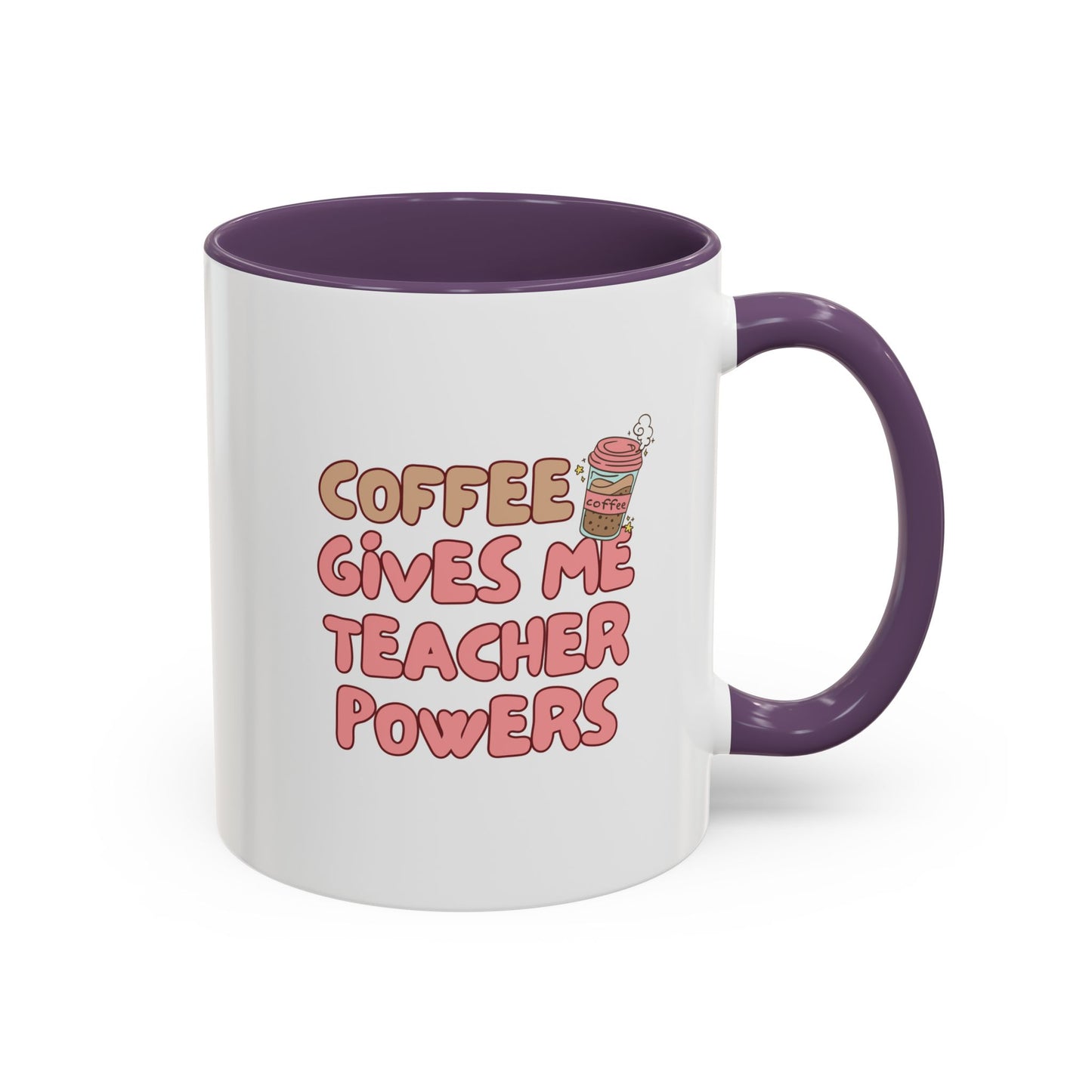 Funny Teacher Coffee Mug - "Coffee Gives Me Teacher Powers" - Perfect Gift for Educators