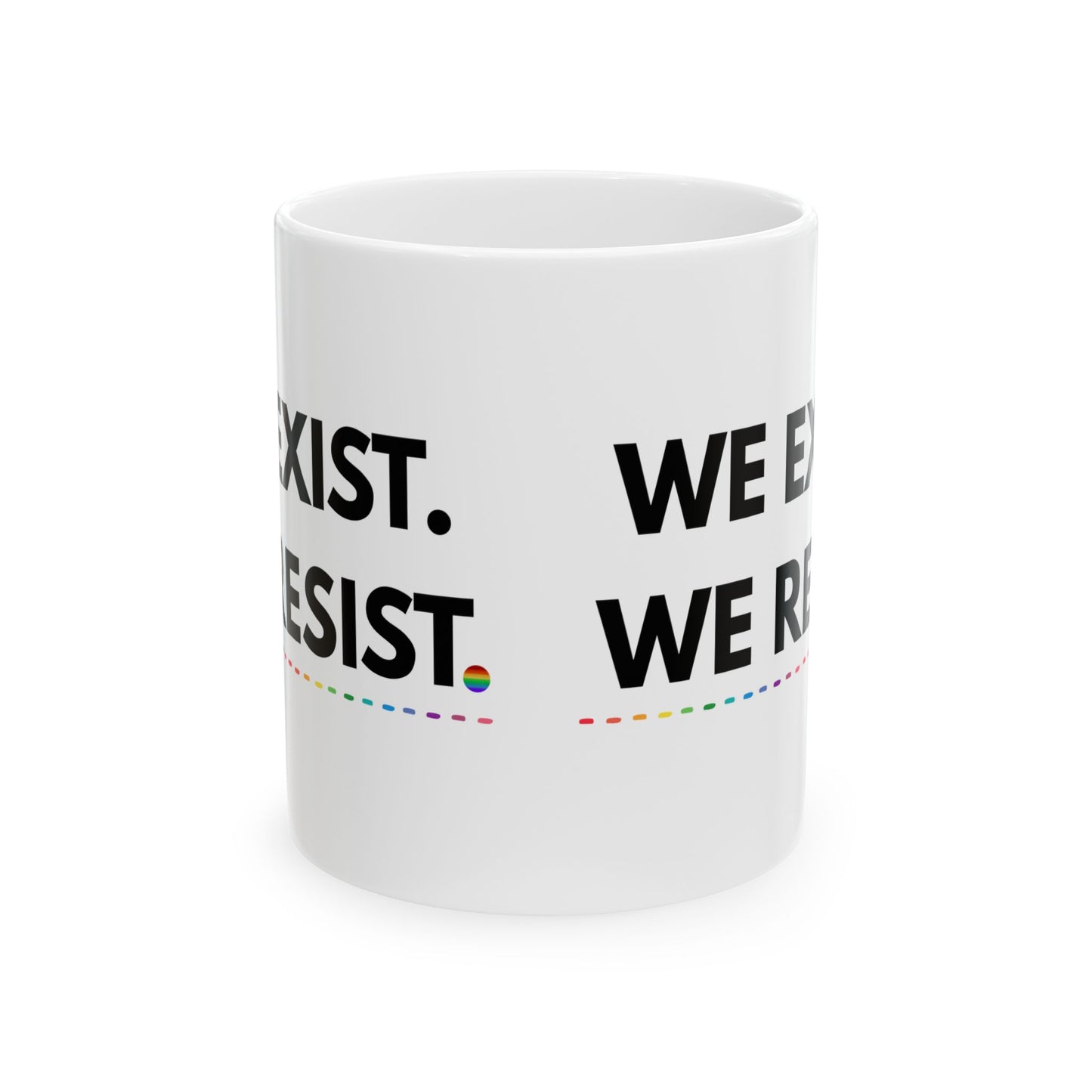 🏳️🌈 We Exist. We Resist. Coffee Mug