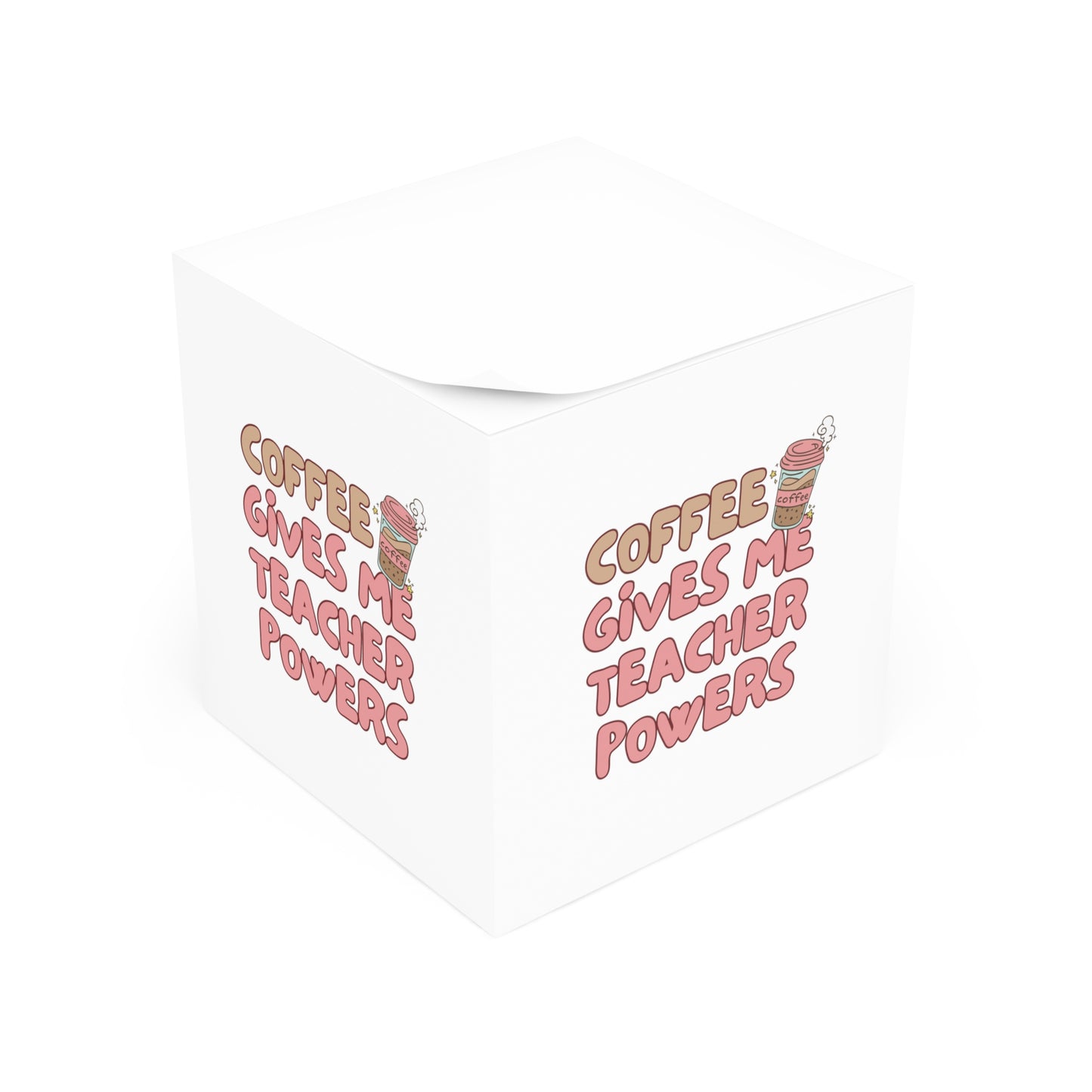 Teacher Note Cube - 'Coffee Gives Me Teacher Powers' for Educators