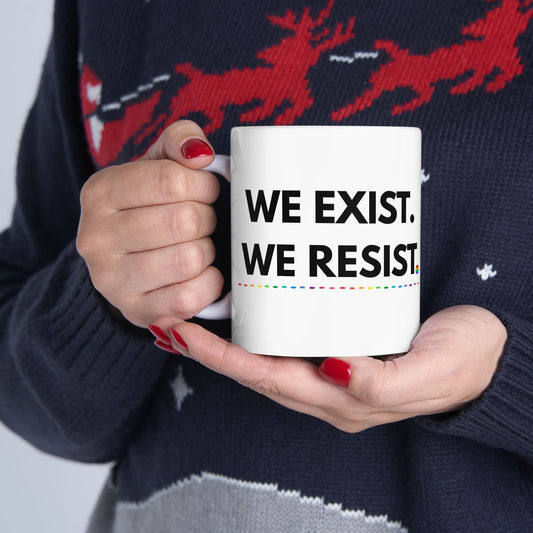 🏳️‍🌈 We Exist. We Resist. Coffee Mug