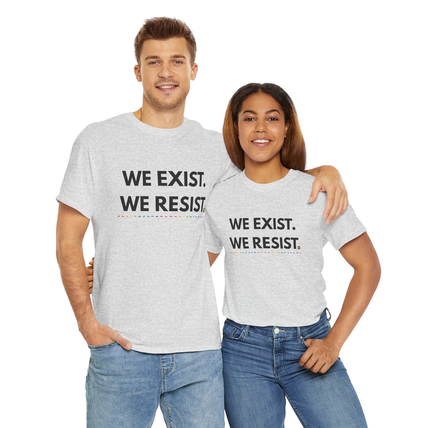 We Exist. We Resist. Pride T-Shirt