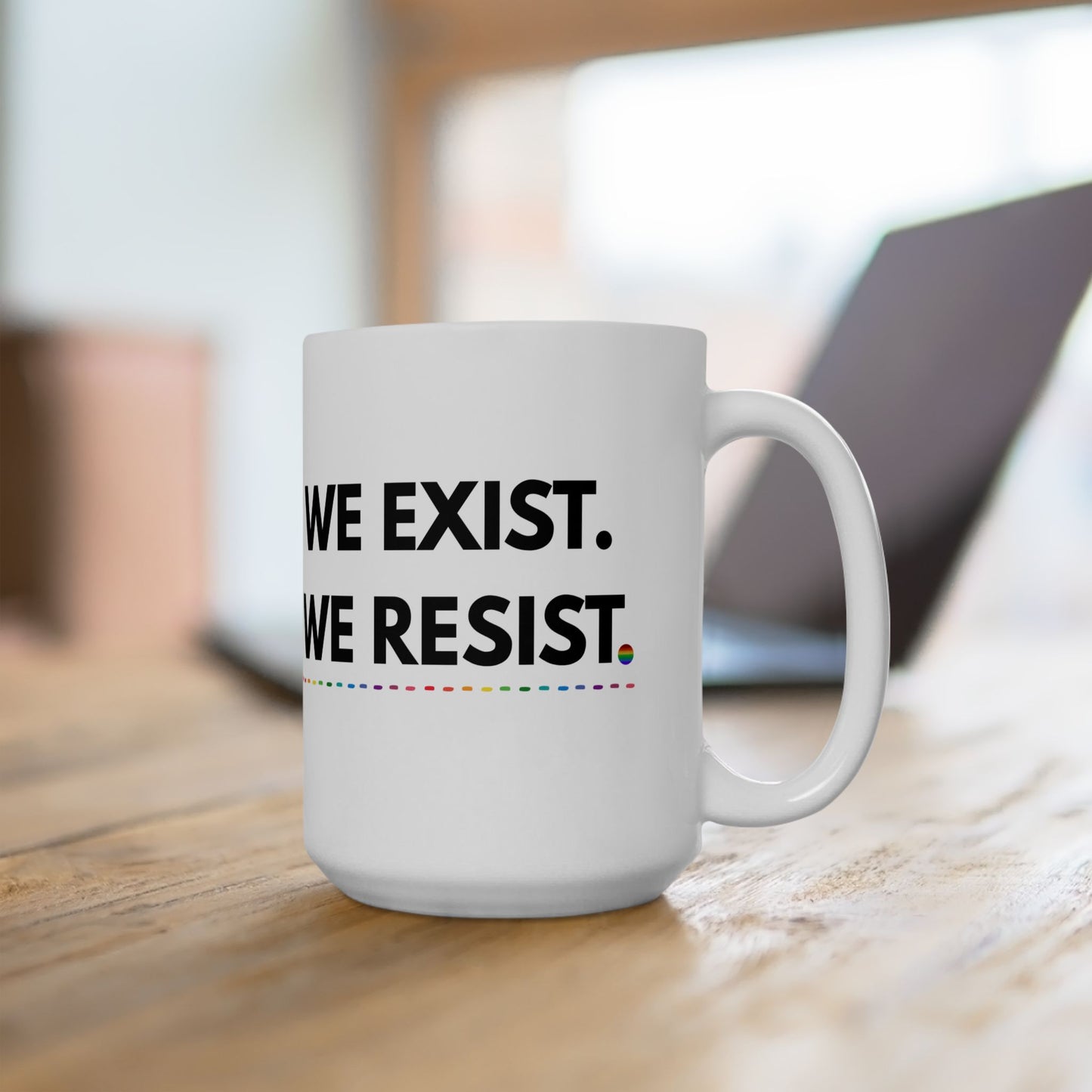 🏳️‍🌈 We Exist. We Resist. Coffee Mug